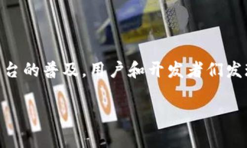 区块链扩容原理是一个广泛讨论的话题，涉及到如何提高区块链系统的交易处理能力和效率。随着区块链技术的发展，特别是比特币和以太坊等主流区块链平台的普及，用户和开发者们发现了扩展性问题，即随着参与者数量和交易频率的增加，区块链的性能常常达到瓶颈，造成交易延迟和更高的交易费用。因此，理解区块链扩容的原理至关重要。

### 区块链扩容原理详解：提升交易效率的革新之道